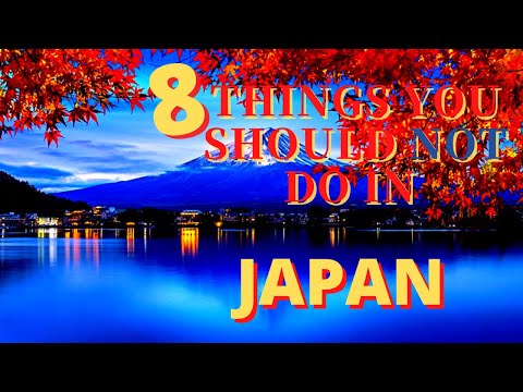 8 things Not to do in Japan !