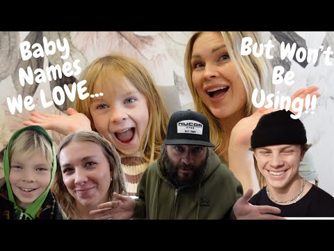 Baby Names We LOVE But Won't Be Using!!