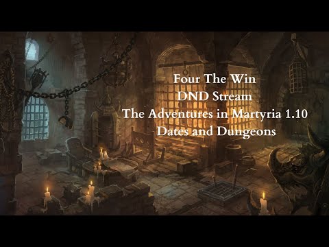 1.10- Martyria, Dates and Dungeons