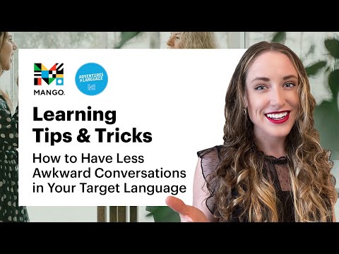 How to Have Less Awkward Conversations in Your Target Language | Learning Tips & Tricks