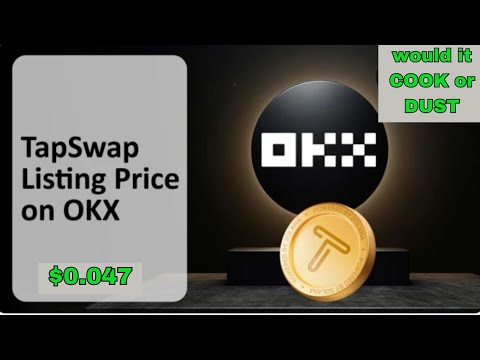 TAPSWAP LISTING DATE AND PRICE ON OKX (TAPSWAP would Cook)