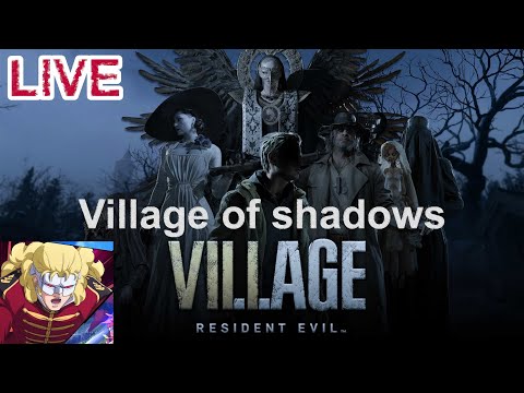 Resident Evil Village#2 - 最高難度 Village of shadows