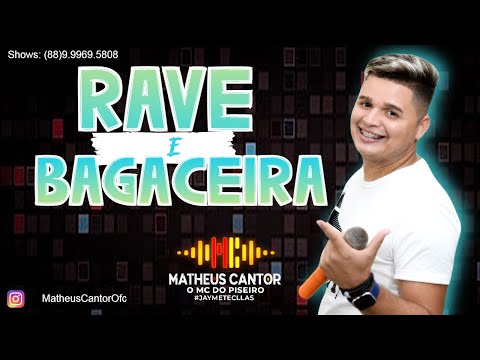 RAVE E BAGACEIRA | MATHEUS CANTOR | O MC DO PISEIRO | PISADINHA AO VIVO 2022 | PISEIRO PRA PAREDÃO