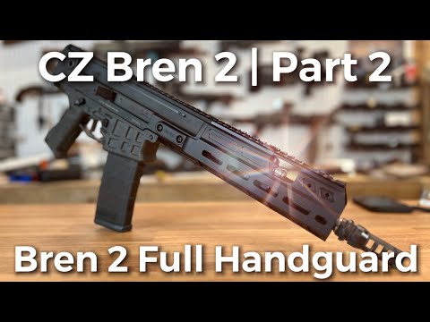 HB Industries Bren 2 Handguard Review | CZ BREN 2 Build PART 2