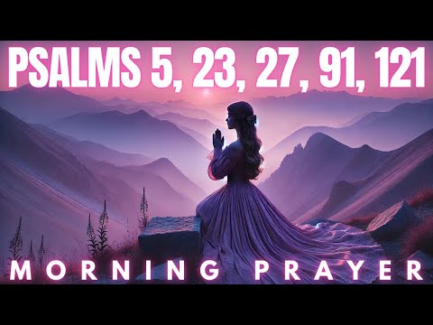 Start Your Day With This Powerful Psalms Prayer: Morning Prayer