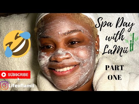 Spa Day with La Mii (PART ONE)