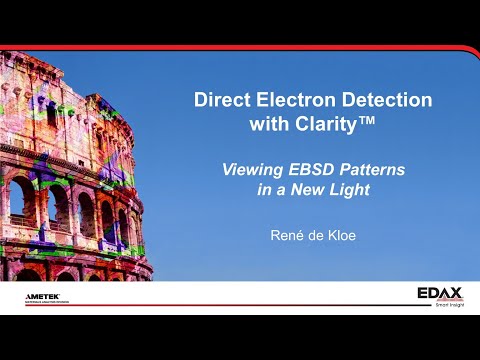 Direct Electron Detection with Clarity™ - Viewing EBSD Patterns in a New Light