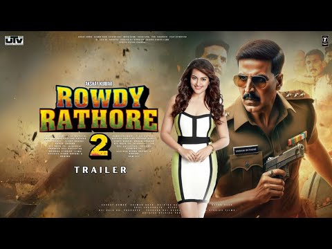 Rowdy Rathore 2 - Trailer | Akshay Kumar | Sidharth Malhotra | Sonakshi Sinha, Prabhu D. UTV Picture