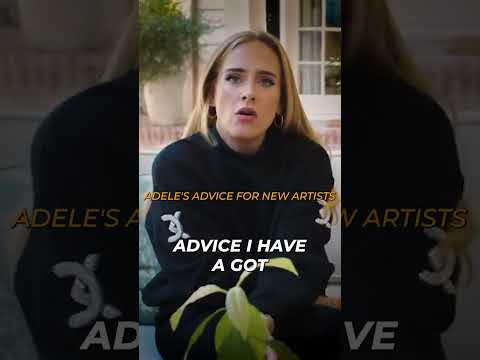 Adele's Advice for New Artists