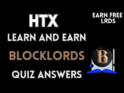 HTX Learn And Earn | BlockLords Quiz Answers | Earn Free USDT | Crypto Loot