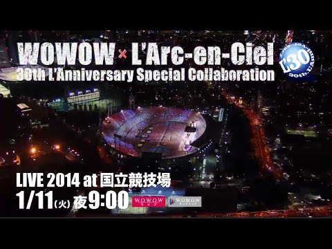 WOWOW × L'Arc～en～Ciel 30th L'Anniversary Special Collaboration