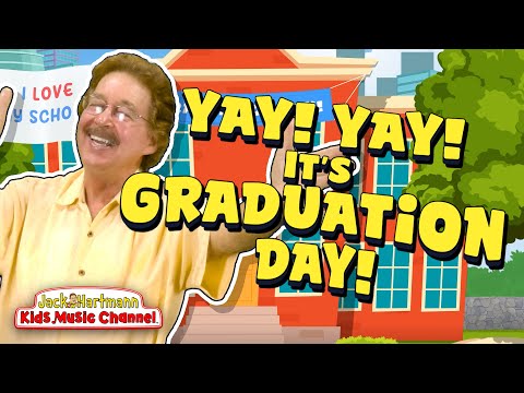 Yay, Yay It's Graduation Day! | Jack Hartmann