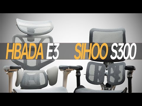 Ergonomic Chair Comparison! Hbada E3 vs Sihoo S300: Which Is The Most Popular Chair In The Studio?