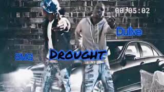 Bossman G & DuLive “Drought”