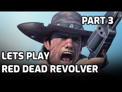 Let's Play: Red Dead Revolver (part 3 )