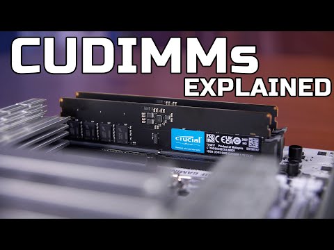 CUDIMM Explained! Clock Driver RAM - DRAM IS CHANGING!