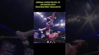 AEW-DARK Fuego Del Sol vs Ari Daivari with Trustbusters #shorts #aewdark #trending