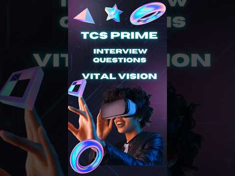 TCS Prime Interview Experience |  Vital Vision