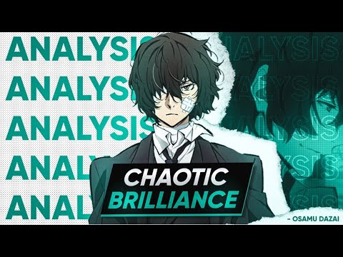 Bungo Stray Dogs: Osamu Dazai Analysis - Chaotic Brilliance