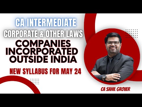 Companies Incorporated Outside India | May 24 & Nov 24 | CA Inter Law