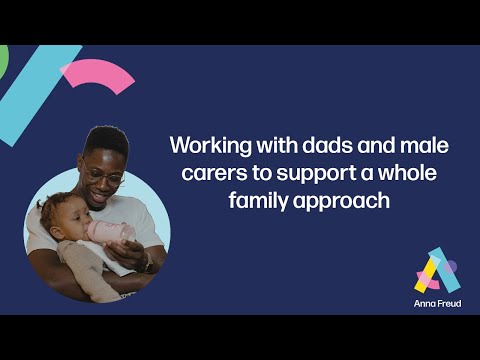 Webinar | Working with dads and male carers to support a whole family approach