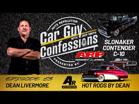 Car Guy Confessions E83 - Hot Rods by Dean, Custom C-10 Builds, Muscle Cars, Roadster Show