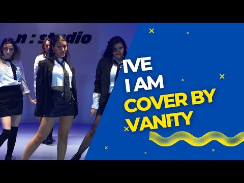 IVE 아이브 'I AM' Choreography Cover By: Vanity