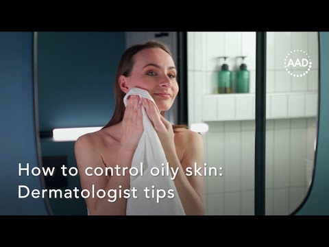 How to control oily skin: Dermatologist tips