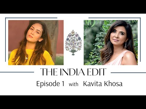 Ayurvedic Beauty Wisdom and the Modern Woman with Kavita Khosa | THE INDIA EDIT