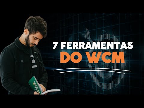 As 7 Ferramentas do WCM