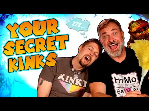 YOUR SECRET KINKS - (And How They Form)