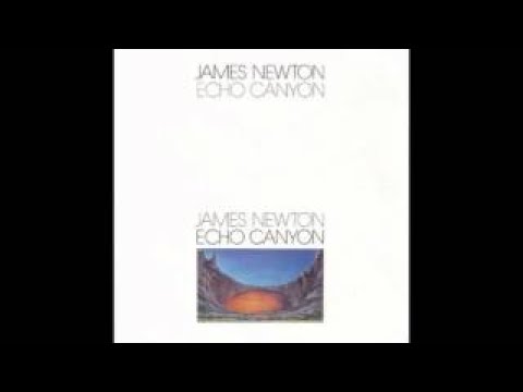 James Newton Echo Canyon (full album)