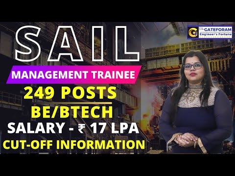 SAIL RECRUITMENT 2024 | MANAGEMENT TRAINEE || 249 POSTS || BE/BTECH || ₹ 17 LPA | FRESHERS | CUT-OFF