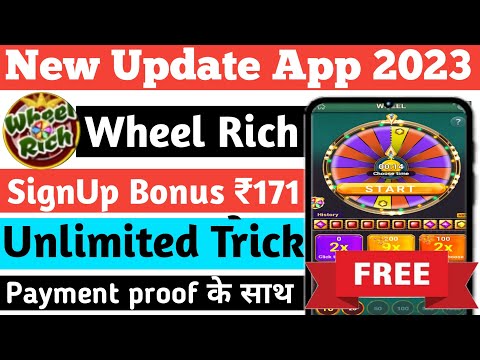 Wheel Rich App। Wheel Rich App Payment proof। Wheel Rich App se paise kaise kamaye। Unlimited Trick