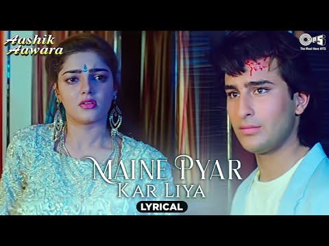 Maine Pyar Kar Liya - Lyrics Song | Aashik Aawara | Saif Ali Khan, Mamta Kulkarni | Udit, Alka | 90s