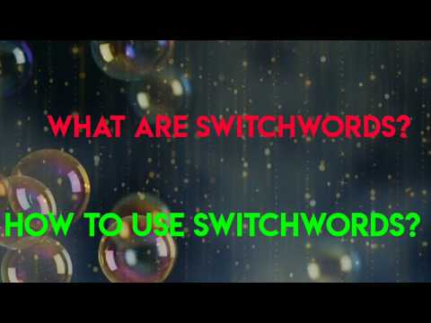 What is Switchword? How to use Switchwords to make positive changes in your life. 3 power switchword