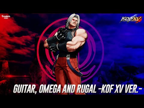 KOF XV OST - Guitar, Omega and Rugal -KOF XV ver.- (Omega Rugal Theme)