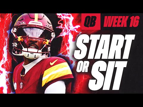 🔥 WEEK 16 QB MUST Start/Sit Analysis! 🚀 | 2024 Fantasy Football Advice