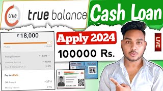 True balance se loan kaise le 2024 | True balance loan kaise lete hain | Loan app fast approval 2024