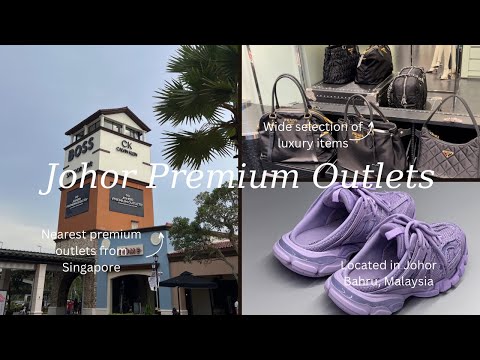 Johor Premium Outlets | Outlet Shopping in Johor Bahru Malaysia | Closest outlet from Singapore