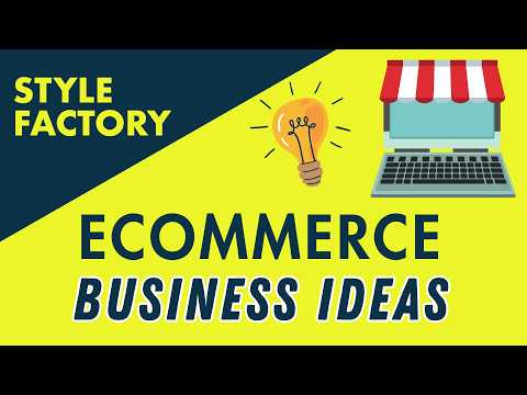 Ecommerce Business Ideas — 10 Great Ways to Start Selling Online