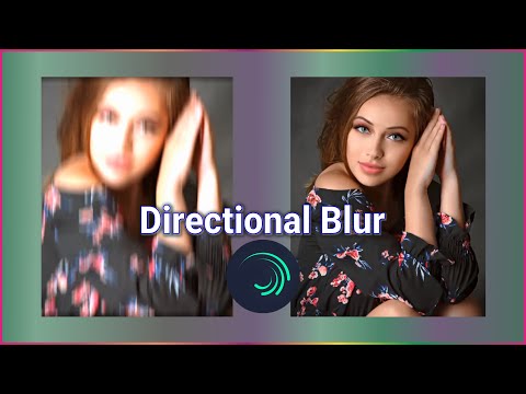 Make Directional Blur in Alight Motion | tiktok trend edit tutorial