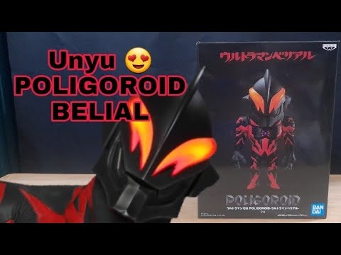 POLIGOROID ULTRAMAN BELIAL UNBOXING