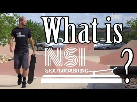 What is NSI Skateboarding?!