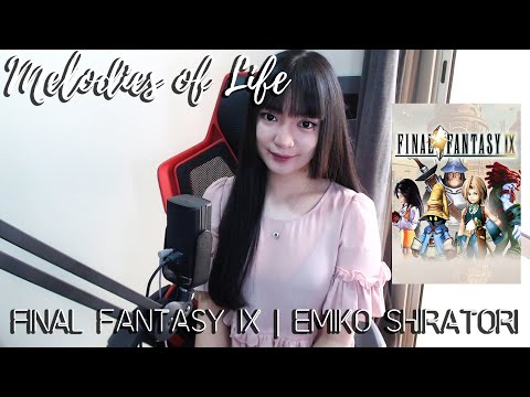 Melodies of Life | FINAL FANTASY IX - Emiko Shiratori | Cover by Sachi Gomez