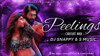 Peelings Dj Song | Pushpa 2 The Rule | Tribal Circuit Mix 150 Bpm  | Dj Snappy & S Music