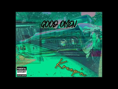 GOOD OMEN - Kreep’n(Official audio)