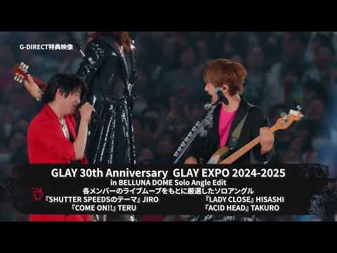 『GLAY 30th Anniversary GLAY EXPO 2024-2025 in BELLUNA DOME』 G-DIRECT限定盤SPOT