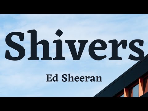 Ed Sheeran - Shivers ( Music Lyrics)