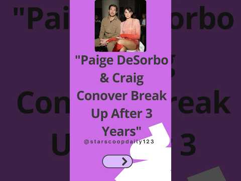 Paige DeSorbo & Craig Conover Break Up After 3 Years #PaigeDeSorbo  #CraigConover  #SouthernCharm